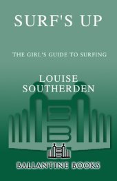 book Surf's Up: The Girl's Guide to Surfing