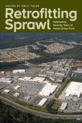 book Retrofitting Sprawl: Addressing Seventy Years of Failed Urban Form