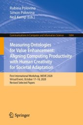 book Measuring Ontologies for Value Enhancement: Aligning Computing Productivity with Human Creativity for Societal Adaptation: First International Workshop, MOVE 2020 Virtual Event, October 17–18, 2020 Revised Selected Papers