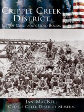 book Cripple Creek District: Last of Colorado's Gold Booms