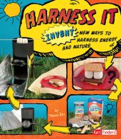 book Harness It: Invent New Ways to Harness Energy and Nature