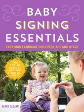 book Baby Signing Essentials: Easy Sign Language for Every Age and Stage