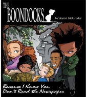 book The Boondocks: Because I Know You Don't Read the Newspaper