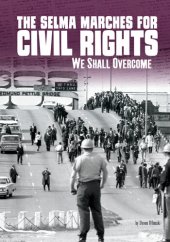 book The Selma Marches for Civil Rights: We Shall Overcome