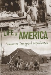 book Life in America: Comparing Immigrant Experiences