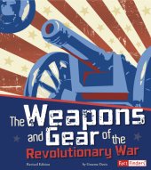 book The Weapons and Gear of the Revolutionary War