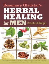 book Rosemary Gladstar's Herbal Healing for Men: Remedies and Recipes for Circulation Support, Heart Health, Vitality, Prostate Health, Anxiety Relief, Longevity, Virility, Energy & Endurance