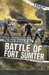 book The Split History of the Battle of Fort Sumter: A Perspectives Flip Book