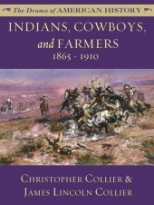 book Indians, Cowboys, and Farmers: 1865 - 1910