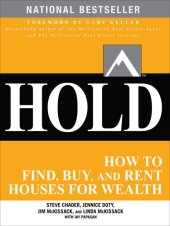 book Hold: How to Find, Buy, and Keep Real Estate Properties to Grow Wealth