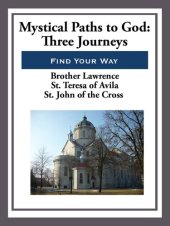 book Mystical Paths to God: Three Journeys