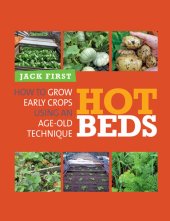 book Hot Beds: How to Grow Early Crops Using an Age-Old Technique