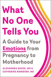 book What No One Tells You: A Guide to Your Emotions from Pregnancy to Motherhood