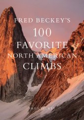 book Fred Beckey's 100 Favorite North American Climbs