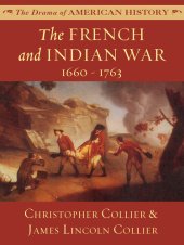 book The French and Indian War: 1660 - 1763