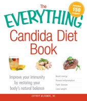 book The Everything Candida Diet Book: Improve your immunity by restoring your body's natural balance