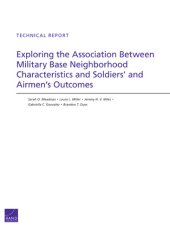 book Exploring the Association Between Military Base Neighborhood Characteristics and Soldiers' and Airmen's Outcomes