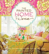 book The Painted Home by Dena: Patterns, Textures, and Colors for Inspired Living