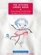 book The Kitchen Linens Book: Using, Sharing, and Cherishing the Fabrics of Our Daily Lives