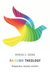 book Rainbow Theology: Bridging Race, Sexuality, and Spirit