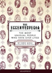 book The Eccentropedia: The Most Unusual People Who Have Ever Lived