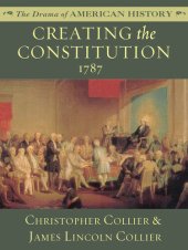 book Creating the Constitution: 1787