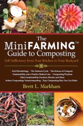 book The Mini Farming Guide to Composting: Self-Sufficiency from Your Kitchen to Your Backyard