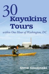 book 30+ Kayaking Tours Within One Hour of Washington, D.C.