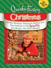 book Jeanne Bice's Quacker Factory Christmas: Simple Recipes, Fabulous Parties & Decorations to Put Sparkle, Not Stress Into Your Season