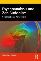 book Psychoanalysis and Zen Buddhism: A Realizational Perspective