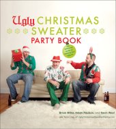 book Ugly Christmas Sweater Party Book: The Definitive Guide to Getting Your Ugly On