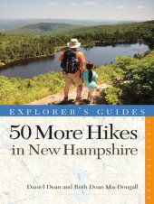 book Explorer's Guide 50 More Hikes in New Hampshire: Day Hikes and Backpacking Trips from Mount Monadnock to Mount Magalloway