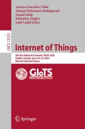 book Internet of Things: 5th The Global IoT Summit, GIoTS 2022, Dublin, Ireland, June 20–23, 2022, Revised Selected Papers