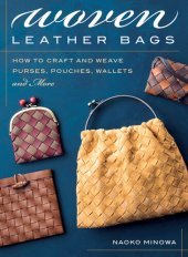 book Woven Leather Bags: How to Craft and Weave Purses, Pouches, Wallets and More