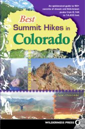 book Best Summit Hikes in Colorado: An Opinionated Guide to 50+ Ascents of Classic and Little-Known Peaks from 8,144 to 14,433 feet