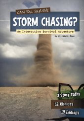 book Can You Survive Storm Chasing?: An Interactive Survival Adventure