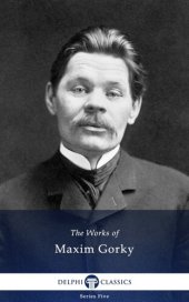 book Delphi Works of Maxim Gorky (Illustrated)