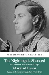 book The Nightingale Silenced: and other late unpublished writings