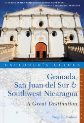 book Explorer's Guide Granada, San Juan del Sur & Southwest Nicaragua: A Great Destination