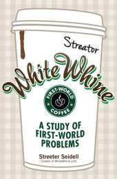 book White Whine: A Study of First-World Problems