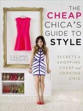 book The Cheap Chica's Guide to Style: Secrets to Shopping Cheap and Looking Chic