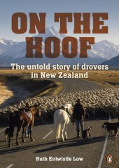 book On the Hoof: The Untold Story of Drovers in New Zealand