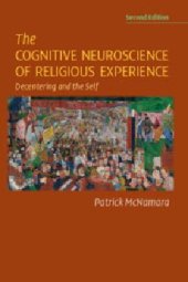 book The Cognitive Neuroscience of Religious Experience: Decentering and the Self