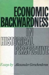 book Economic Backwardness in Historical Perspective