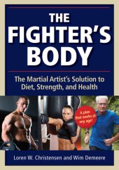 book Fighter's Body: The Martial Artist's Solution to Diet, Strength, and Health