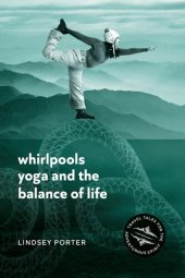 book Whirlpools, Yoga and the Balance of Life