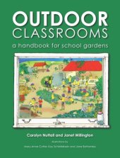 book Outdoor Classrooms: A Handbook for School Gardens