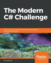 book The Modern C# Challenge: Become an expert C# programmer by solving interesting programming problems