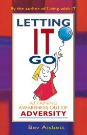 book Letting it Go: Attaining Awareness Out of Adversity