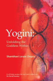 book Yogini: Unfolding the Goddess Within